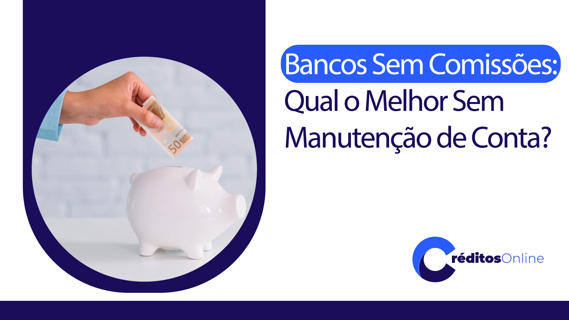 Quais os melhores bancos sem comissões em Portugal