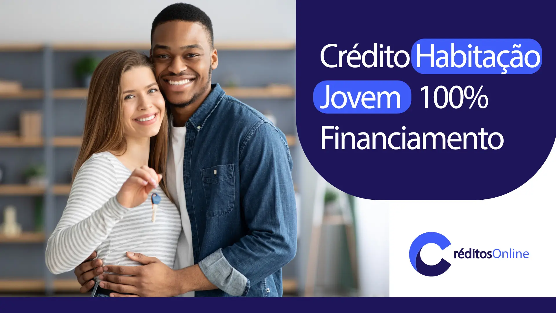 Crédito habitação Jovem 100% Financiamento