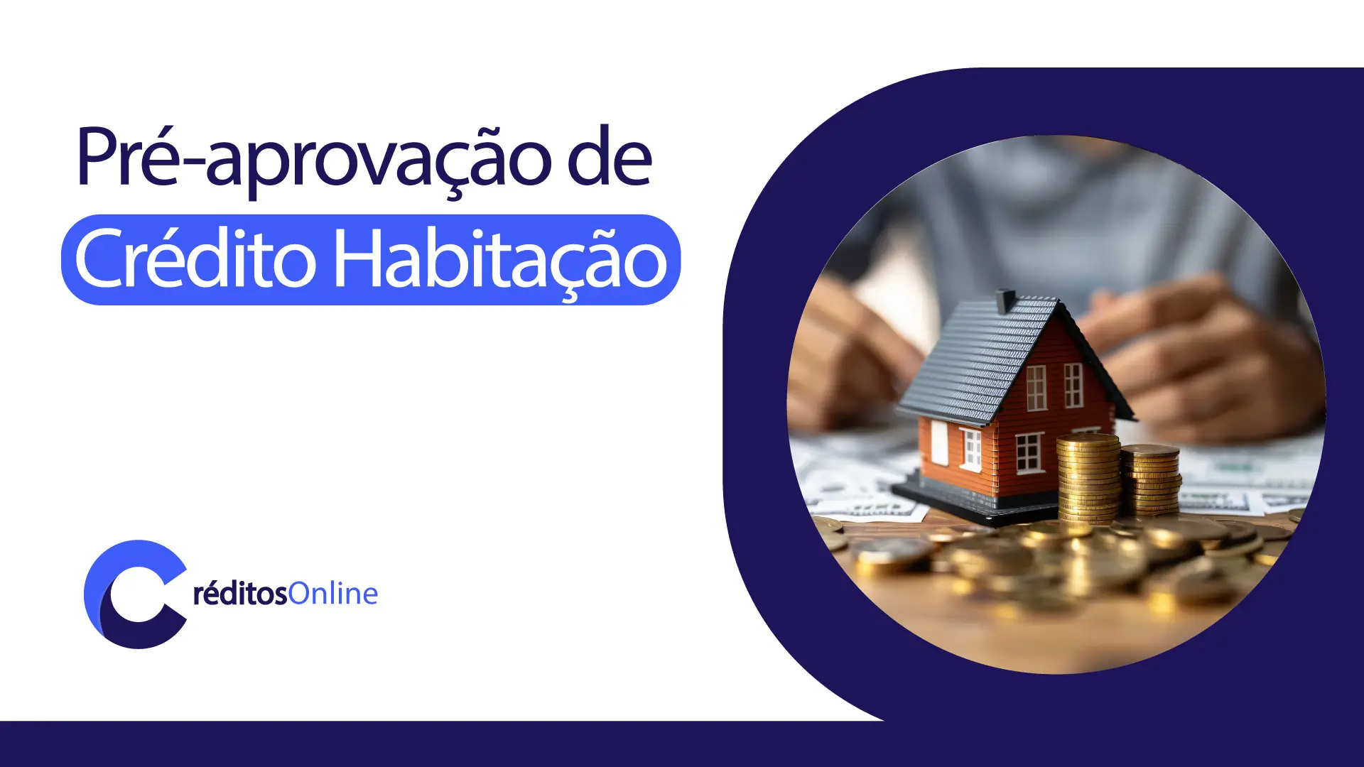 O que é a Pré-Aprovação Crédito Habitação em Portugal