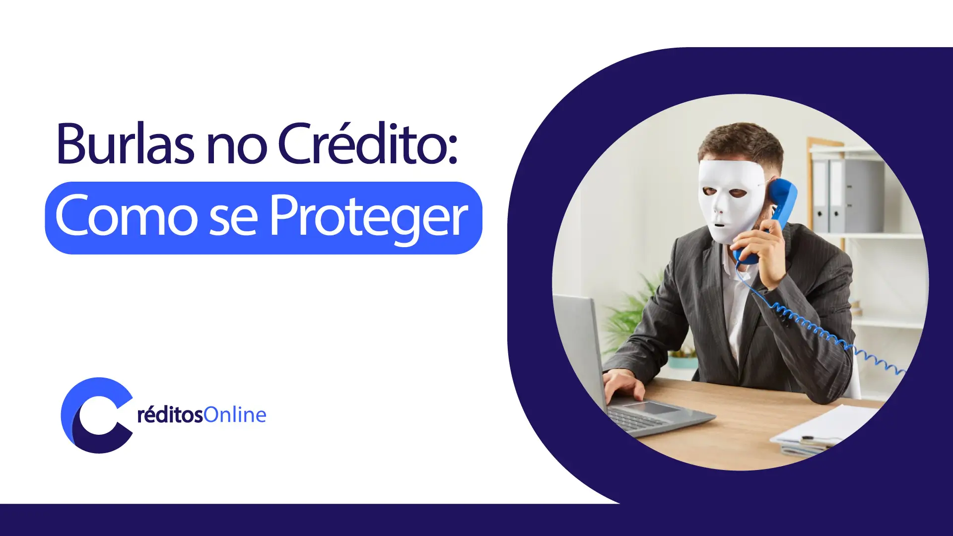 Burlas no Crédito: Como se proteger dos esquemas online