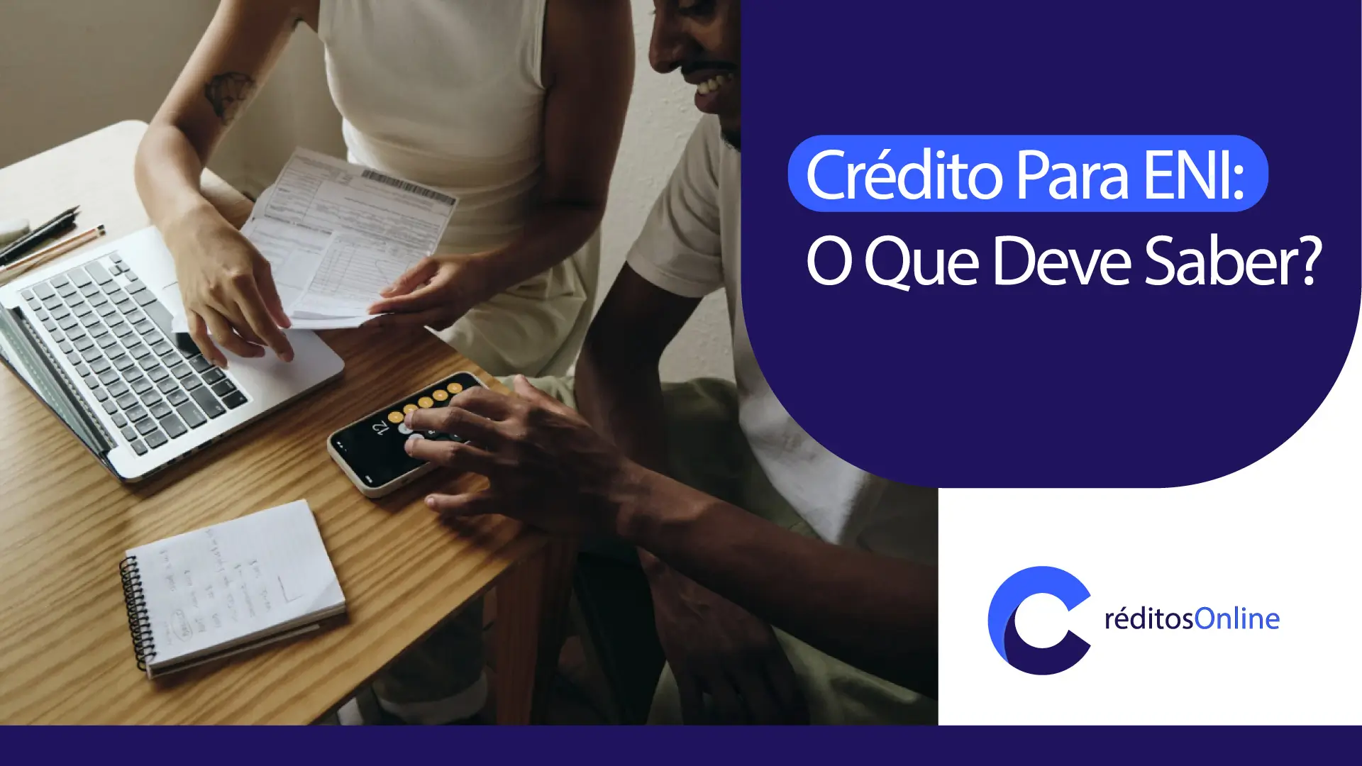 Crédito Para ENI: Como funciona e quem pode pedir?